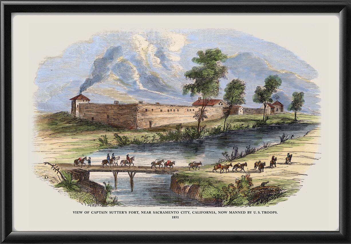 Sutter's Fort - Sacramento CA 1851