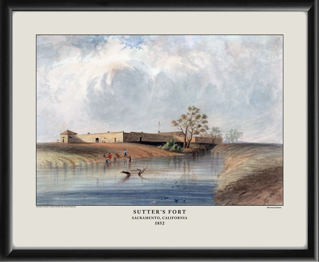 Sutter's Fort, Sacramento CA 1852